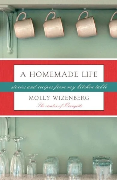 On Molly Wizenberg’s “A Homemade Life”