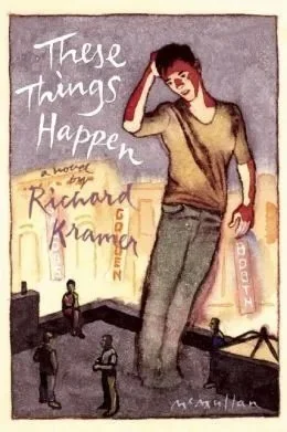 Richard Kramer’s These Things Happen